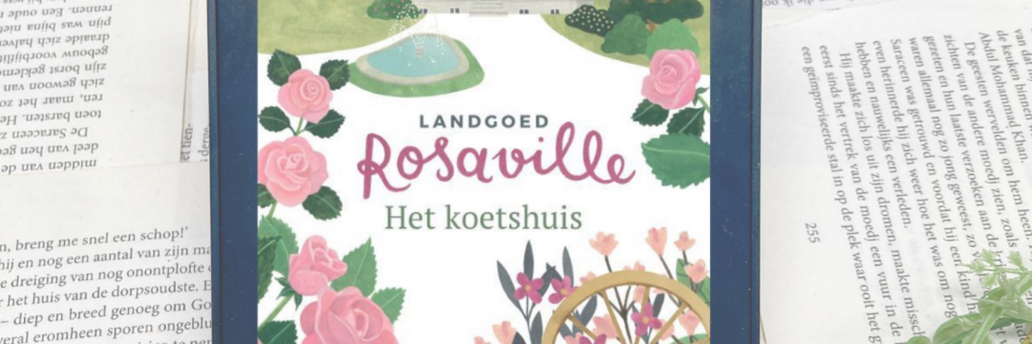 Landgoed Rosaville #1 Het Koetshuis – Karin Quint